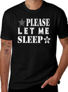 Please Let Me Sleep Lightweight Cotton T-Shirt – Daily Comfort Graphic Shirt