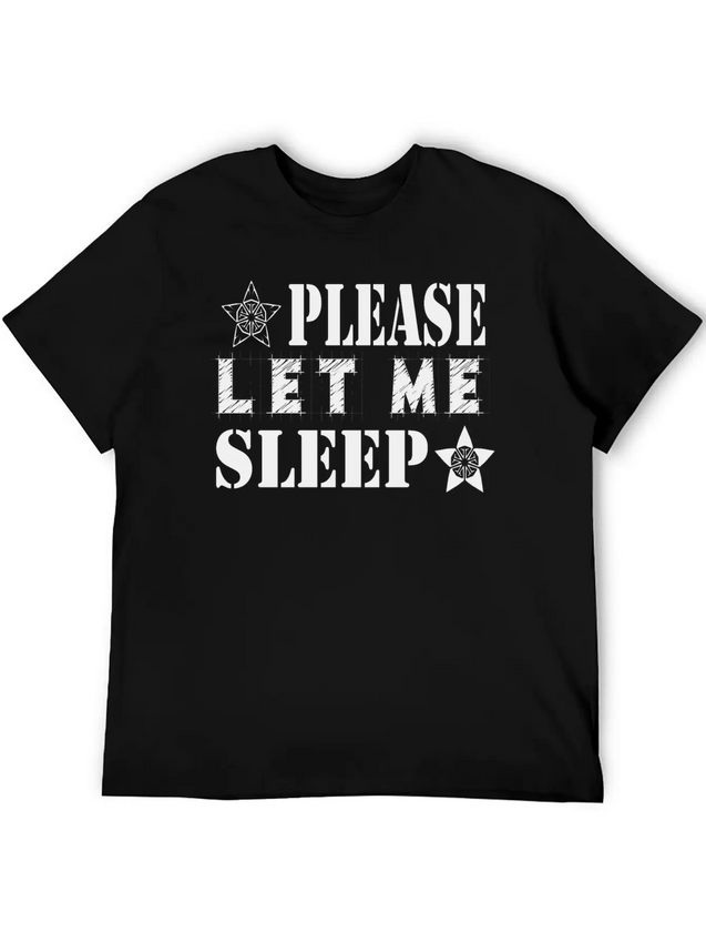 Please Let Me Sleep Lightweight Cotton T-Shirt – Daily Comfort Graphic Shirt