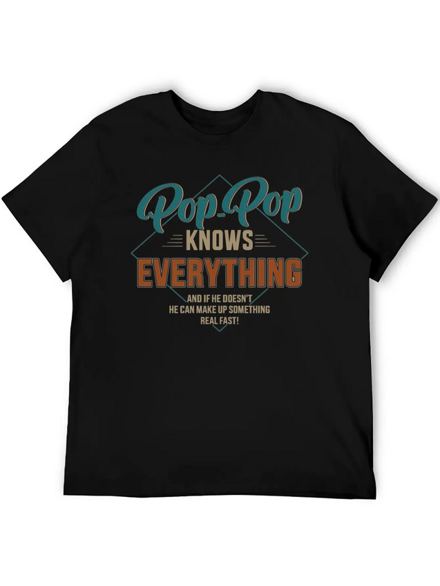 Pop Pop Knows Everything For Grandpa And Father'S Lightweight Cotton T-Shirt – Daily Comfort Graphic Shirt