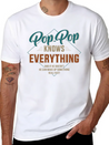 Pop Pop Knows Everything For Grandpa And Father'S Lightweight Cotton T-Shirt – Daily Comfort Graphic Shirt