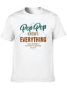 Pop Pop Knows Everything For Grandpa And Father'S Lightweight Cotton T-Shirt – Daily Comfort Graphic Shirt