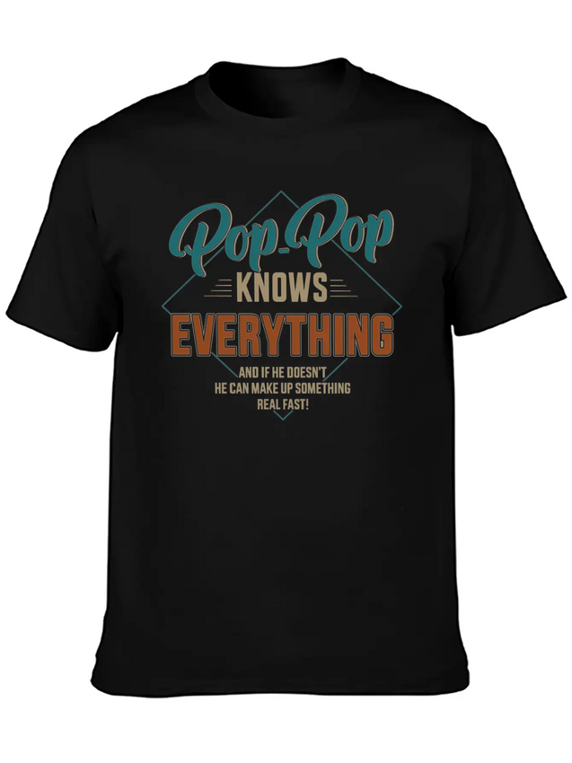 Pop Pop Knows Everything For Grandpa And Father'S Lightweight Cotton T-Shirt – Daily Comfort Graphic Shirt