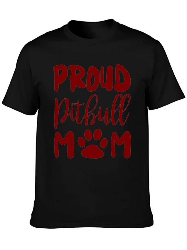 Proud Pitbull Mom Lightweight Cotton T-Shirt – Daily Comfort Graphic Shirt