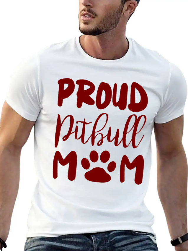 Proud Pitbull Mom Lightweight Cotton T-Shirt – Daily Comfort Graphic Shirt