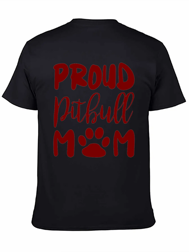 Proud Pitbull Mom Lightweight Cotton T-Shirt – Daily Comfort Graphic Shirt