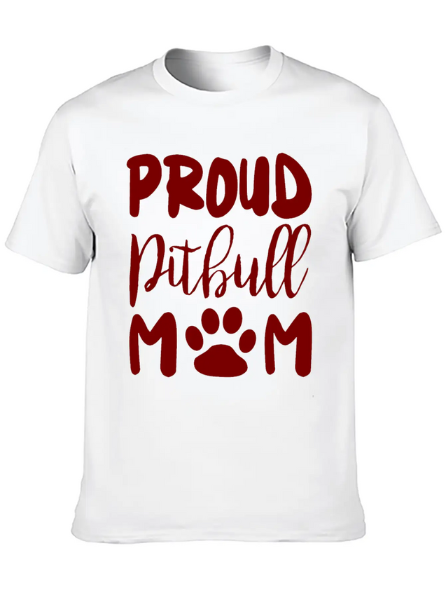 Proud Pitbull Mom Lightweight Cotton T-Shirt – Daily Comfort Graphic Shirt
