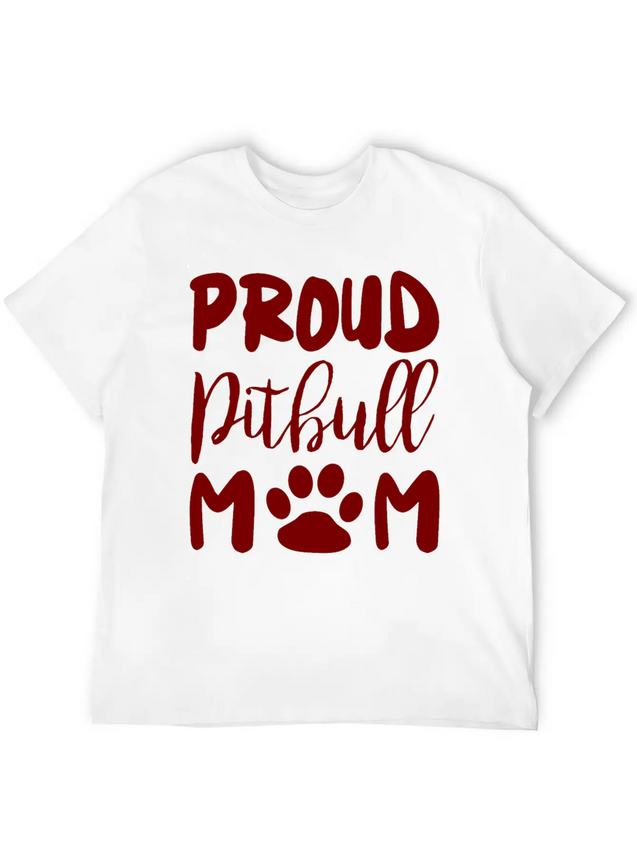 Proud Pitbull Mom Lightweight Cotton T-Shirt – Daily Comfort Graphic Shirt