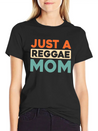 Reggae Just A Reggae Mom Lightweight Cotton T-Shirt – Daily Comfort Graphic Shirt