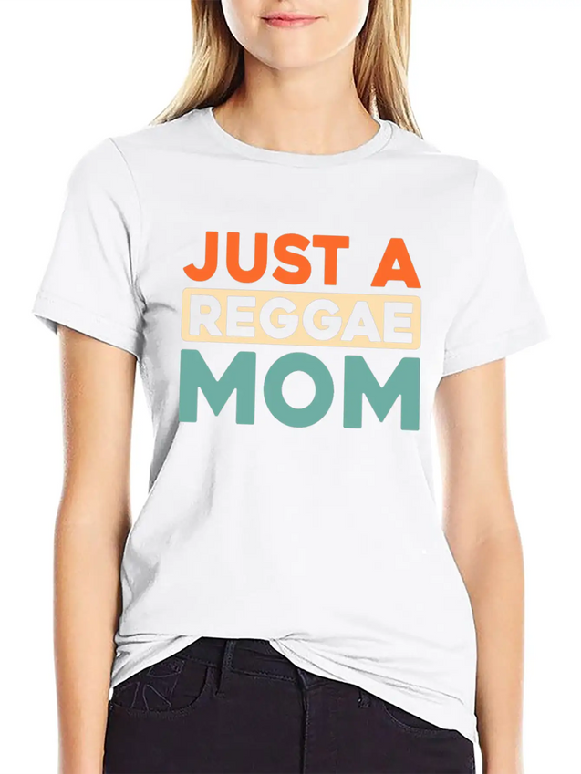 Reggae Just A Reggae Mom Lightweight Cotton T-Shirt – Daily Comfort Graphic Shirt