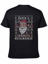 Santas XMAS Ugly Christmas Metalworker Lightweight Cotton T-Shirt – Daily Comfort Graphic Shirt