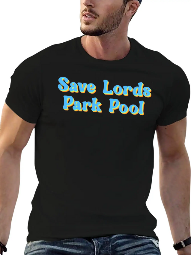 Save Lords Park Pool Lightweight Cotton T-Shirt – Daily Comfort Graphic Shirt