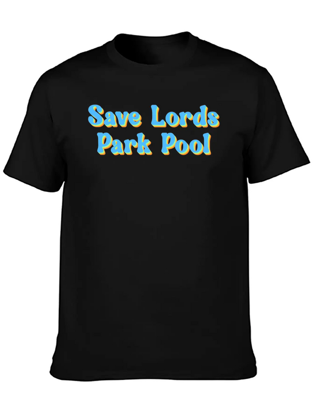Save Lords Park Pool Lightweight Cotton T-Shirt – Daily Comfort Graphic Shirt