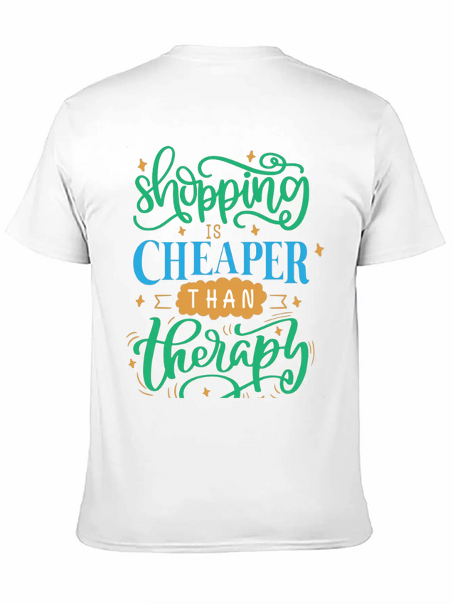 Shopping Is Cheaper Than Therapy Lightweight Cotton T-Shirt – Daily Comfort Graphic Shirt