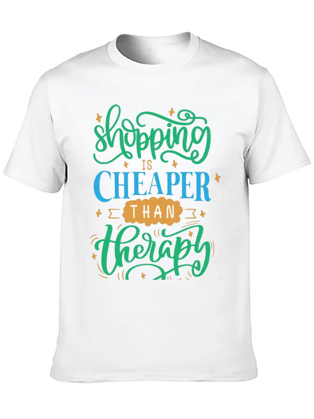 Shopping Is Cheaper Than Therapy Lightweight Cotton T-Shirt – Daily Comfort Graphic Shirt