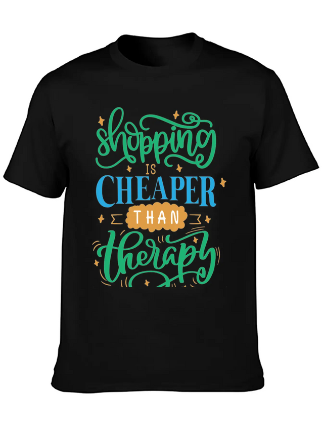 Shopping Is Cheaper Than Therapy Lightweight Cotton T-Shirt – Daily Comfort Graphic Shirt