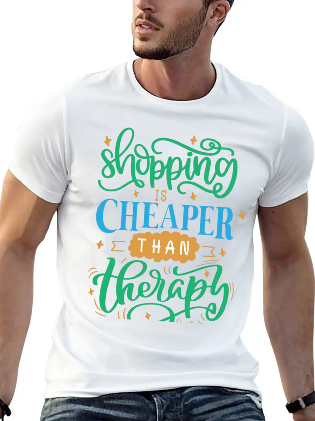 Shopping Is Cheaper Than Therapy Lightweight Cotton T-Shirt – Daily Comfort Graphic Shirt