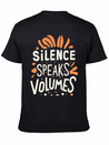 Silence Speaks Volumes Lightweight Cotton T-Shirt – Daily Comfort Graphic Shirt
