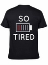 So Tired Lightweight Cotton T-Shirt – Daily Comfort Graphic Shirt
