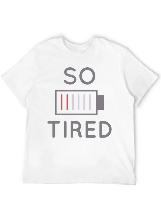 So Tired Lightweight Cotton T-Shirt – Daily Comfort Graphic Shirt