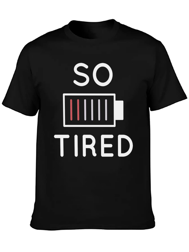 So Tired Lightweight Cotton T-Shirt – Daily Comfort Graphic Shirt