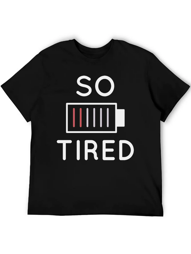 So Tired Lightweight Cotton T-Shirt – Daily Comfort Graphic Shirt