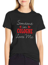 Someone In Cologne Loves Me Relationship Couple Ge Lightweight Cotton T-Shirt – Daily Comfort Graphic Shirt