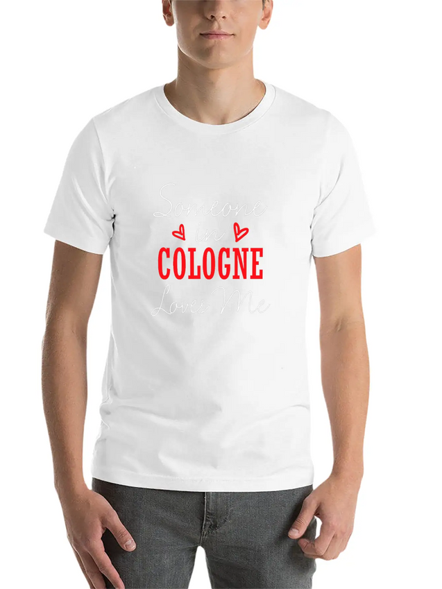 Someone In Cologne Loves Me Relationship Couple Ge Lightweight Cotton T-Shirt – Daily Comfort Graphic Shirt