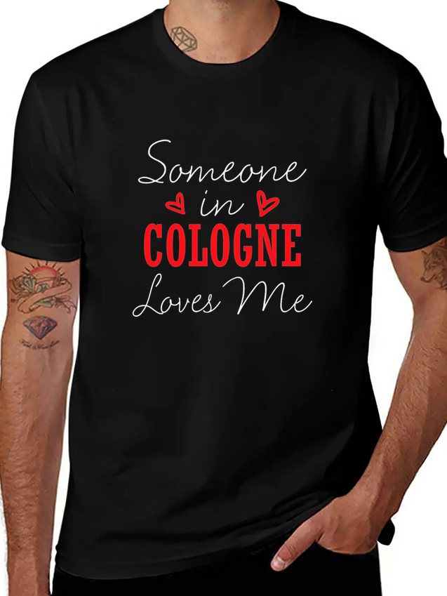 Someone In Cologne Loves Me Relationship Couple Ge Lightweight Cotton T-Shirt – Daily Comfort Graphic Shirt