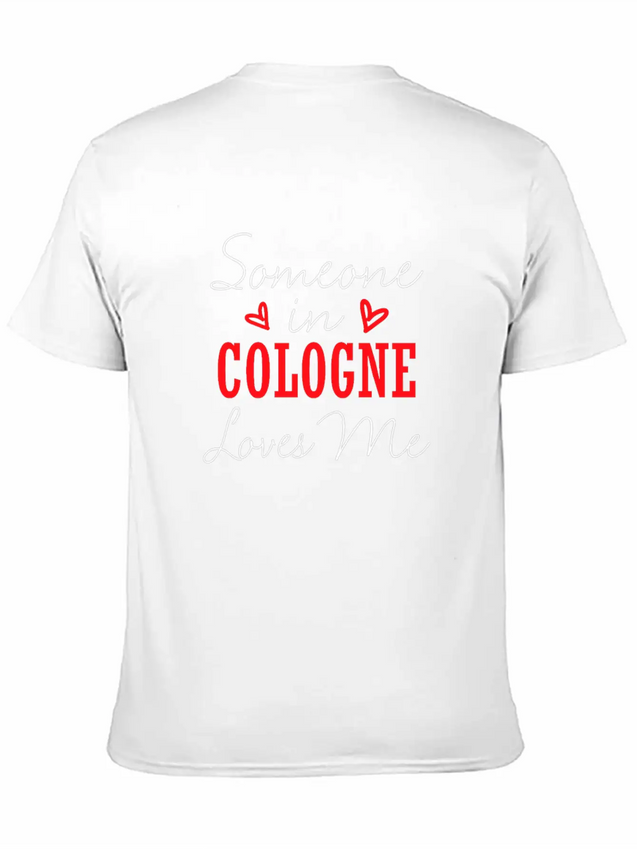 Someone In Cologne Loves Me Relationship Couple Ge Lightweight Cotton T-Shirt – Daily Comfort Graphic Shirt