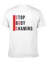 Stop Body Shaming Lightweight Cotton T-Shirt – Daily Comfort Graphic Shirt