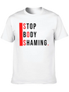Stop Body Shaming Lightweight Cotton T-Shirt – Daily Comfort Graphic Shirt