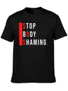Stop Body Shaming Lightweight Cotton T-Shirt – Daily Comfort Graphic Shirt