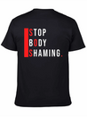 Stop Body Shaming Lightweight Cotton T-Shirt – Daily Comfort Graphic Shirt