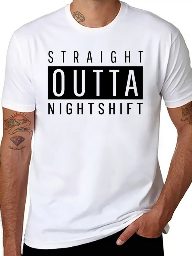 Straight Outta Night Shift Lightweight Cotton T-Shirt – Daily Comfort Graphic Shirt