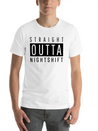 Straight Outta Night Shift Lightweight Cotton T-Shirt – Daily Comfort Graphic Shirt