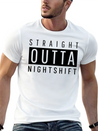 Straight Outta Night Shift Lightweight Cotton T-Shirt – Daily Comfort Graphic Shirt