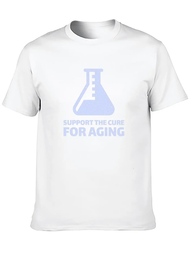 Support The Cure For Aging Lightweight Cotton T-Shirt – Daily Comfort Graphic Shirt