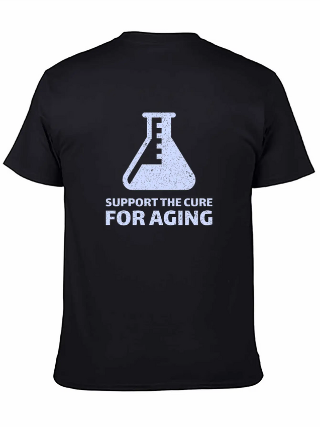 Support The Cure For Aging Lightweight Cotton T-Shirt – Daily Comfort Graphic Shirt
