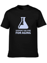 Support The Cure For Aging Lightweight Cotton T-Shirt – Daily Comfort Graphic Shirt