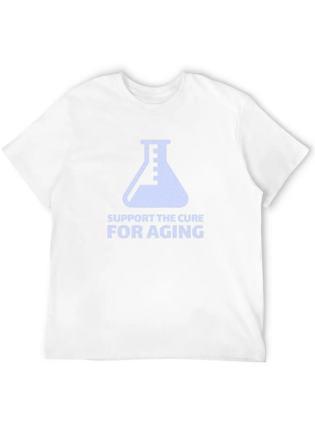 Support The Cure For Aging Lightweight Cotton T-Shirt – Daily Comfort Graphic Shirt