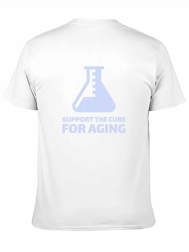 Support The Cure For Aging Lightweight Cotton T-Shirt – Daily Comfort Graphic Shirt