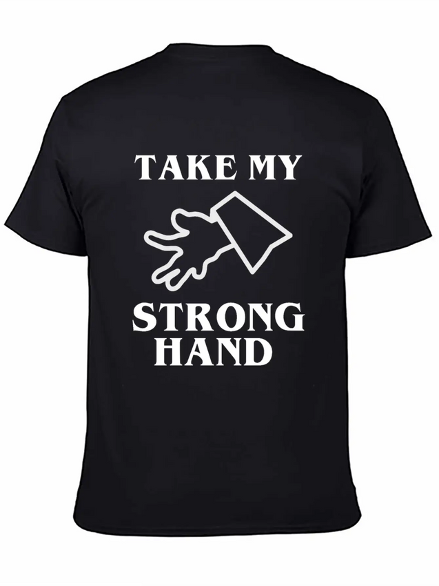 Take My Strong Hand Lightweight Cotton T-Shirt – Daily Comfort Graphic Shirt