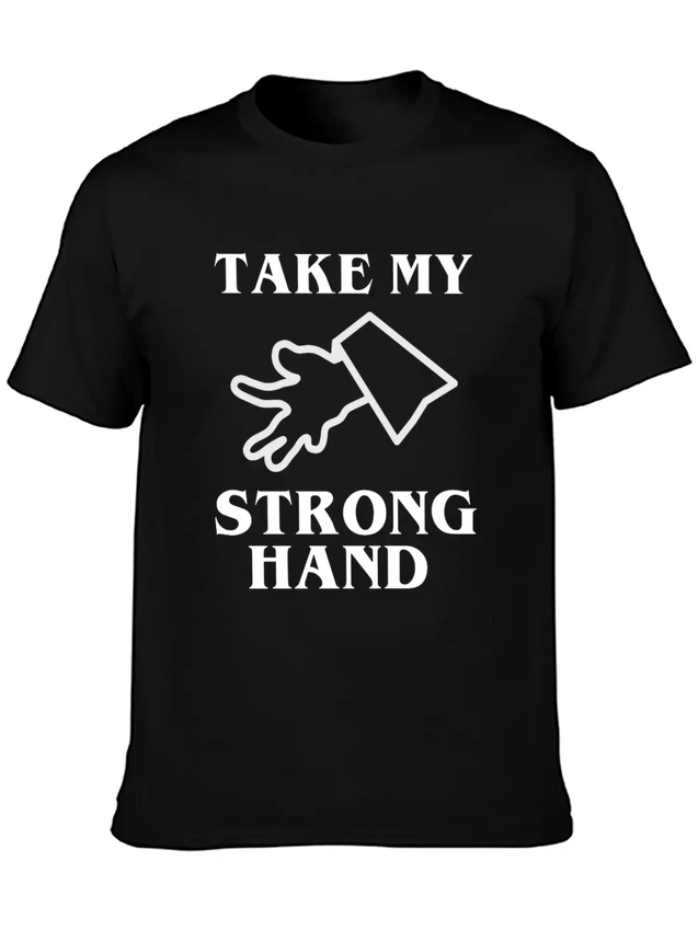 Take My Strong Hand Lightweight Cotton T-Shirt – Daily Comfort Graphic Shirt