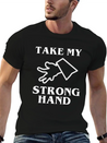 Take My Strong Hand Lightweight Cotton T-Shirt – Daily Comfort Graphic Shirt