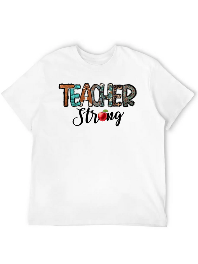 Teacher Strong Lightweight Cotton T-Shirt – Daily Comfort Graphic Shirt