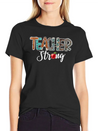 Teacher Strong Lightweight Cotton T-Shirt – Daily Comfort Graphic Shirt