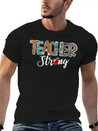 Teacher Strong Lightweight Cotton T-Shirt – Daily Comfort Graphic Shirt