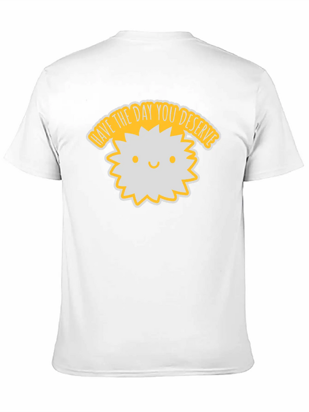 The Day You Deserve Lightweight Cotton T-Shirt – Daily Comfort Graphic Shirt