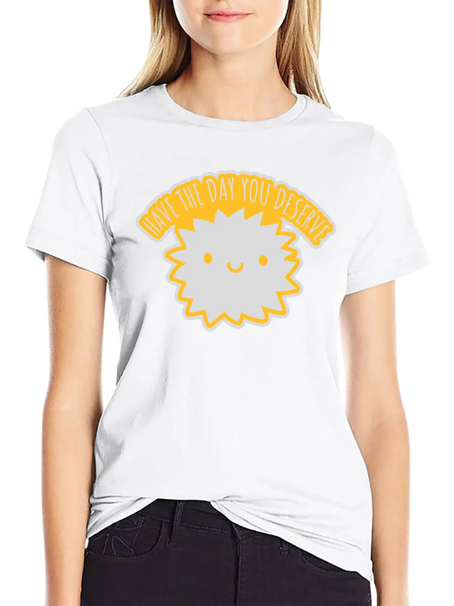 The Day You Deserve Lightweight Cotton T-Shirt – Daily Comfort Graphic Shirt