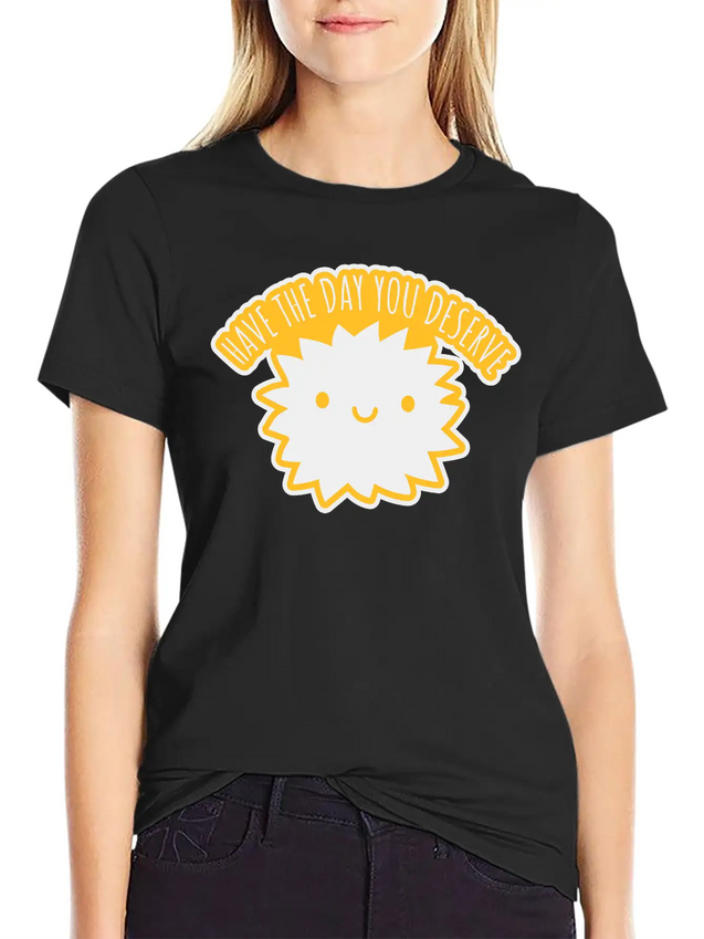 The Day You Deserve Lightweight Cotton T-Shirt – Daily Comfort Graphic Shirt